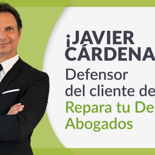 Javier Cárdenas será el nuevo defensor del cliente para el despacho Repara tu Deuda Abogados