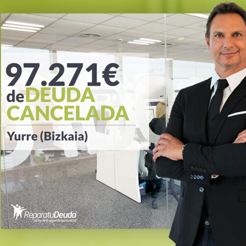Repara tu Deuda Abogados cancela 97.271 € en Yurre (Bizkaia) con la Ley de Segunda Oportunidad