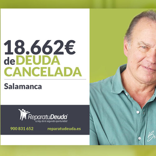 Repara tu Deuda Abogados cancela 18.662 € en Salamanca (Castilla y León) con la Ley de Segunda Oportunidad