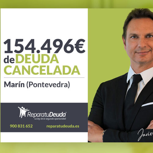 Repara tu Deuda Abogados cancela 154.496 € en Marín (Pontevedra) con la Ley de Segunda Oportunidad