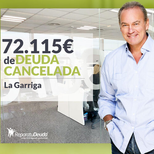 Repara tu Deuda Abogados cancela 72.115 € en La Garriga (Barcelona) con la Ley de Segunda Oportunidad