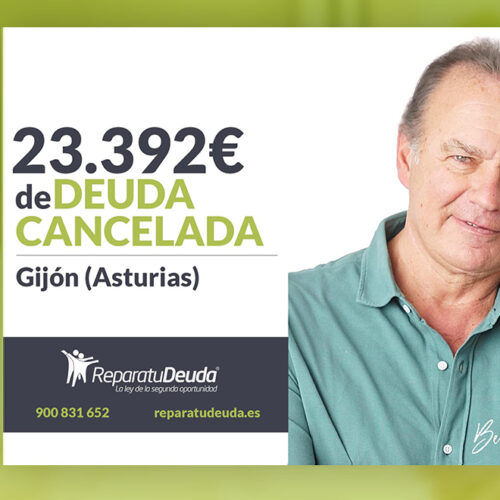 Repara tu Deuda Abogados cancela 23.392 € en Gijón (Asturias) con la Ley de Segunda Oportunidad
