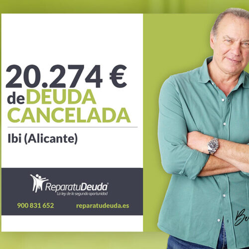 Repara tu Deuda Abogados cancela 20.274 € en Ibi (Alicante) con la Ley de Segunda Oportunidad