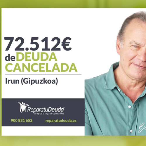 Repara tu Deuda Abogados cancela 72.512 € en Irún (Gipuzkoa) con la Ley de Segunda Oportunidad