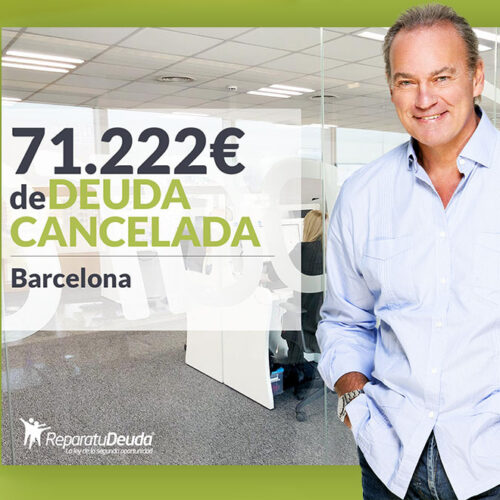 Repara tu Deuda Abogados cancela 71.222 € en Barcelona (Catalunya) con la Ley de la Segunda Oportunidad