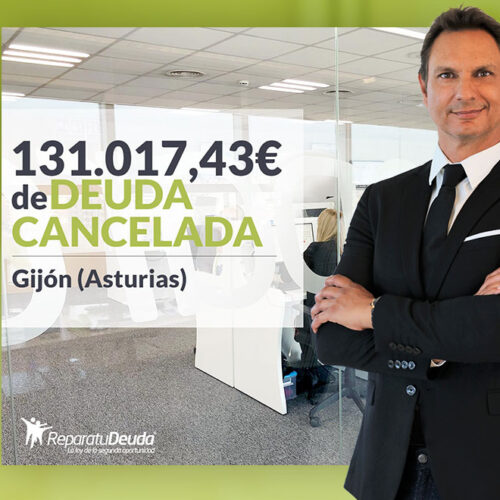 Repara tu Deuda Abogados cancela 131.017,43 € en Gijón (Asturias) con la Ley de la Segunda Oportunidad