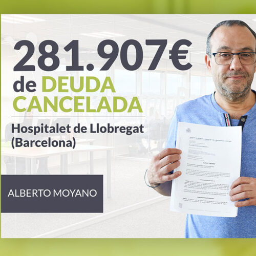Repara tu Deuda Abogados cancela 281.907 € en Hospitalet de Llobregat (Barcelona) con la Ley de Segunda Oportunidad