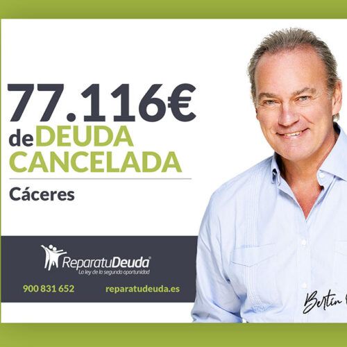 Repara tu Deuda Abogados cancela 77.116 € en Cáceres con la Ley de Segunda Oportunidad