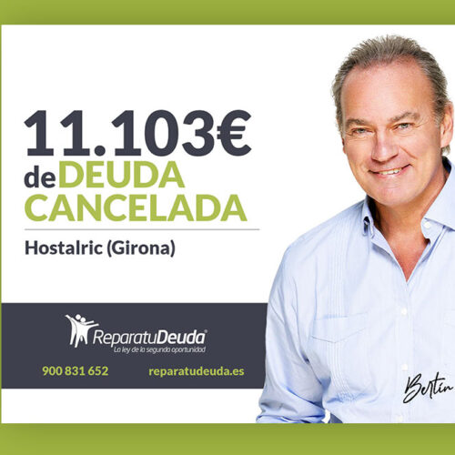 Repara tu Deuda Abogados cancela 11.103 € en Hostalric (Girona) con la Ley de Segunda Oportunidad