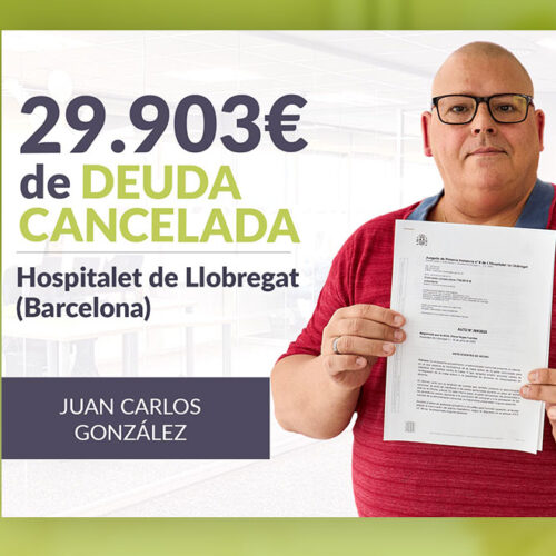 Repara tu Deuda Abogados cancela 29.903 € en Hospitalet de Llobregat (Barcelona) con la Ley de Segunda Oportunidad