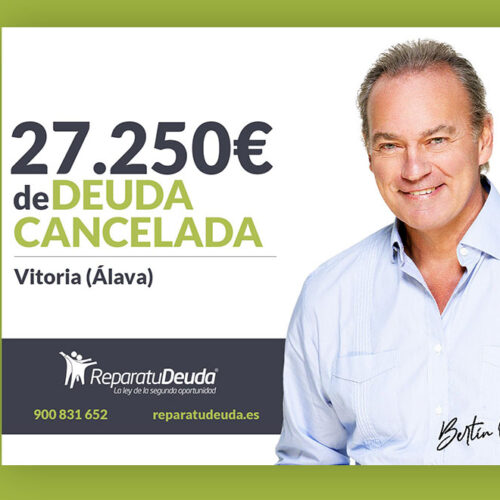 Repara tu Deuda Abogados cancela 27.250 € en Vitoria (Álava) con la Ley de Segunda Oportunidad