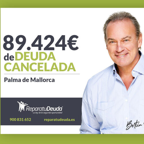 Repara tu Deuda Abogados cancela 89.424 € en Palma de Mallorca con la Ley de Segunda Oportunidad