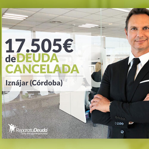 Repara tu Deuda Abogados cancela 17.505 € en Iznájar (Córdoba) con la Ley de Segunda Oportunidad
