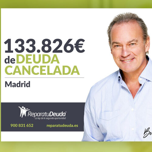 Repara tu Deuda Abogados cancela 133.826 € en Madrid con la Ley de Segunda Oportunidad