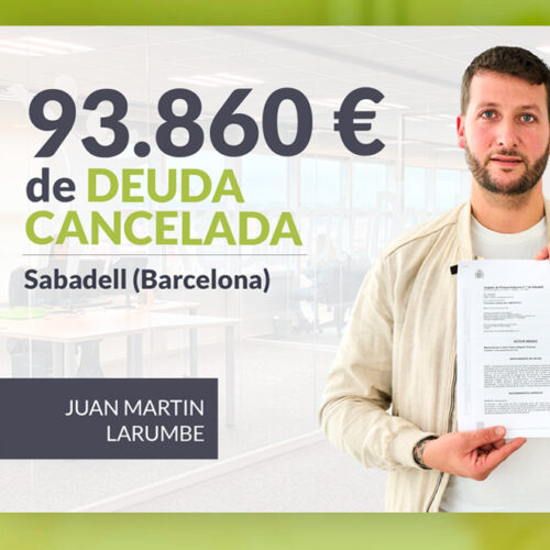 Repara tu Deuda Abogados cancela 93.860 € en Sabadell (Barcelona) con la Ley de Segunda Oportunidad