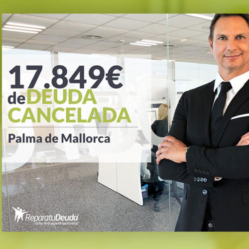 Repara tu Deuda Abogados cancela 17.849 € en Palma de Mallorca (Baleares) con la Ley de Segunda Oportunidad
