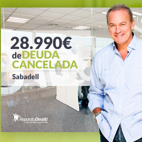 Repara tu Deuda Abogados cancela 28.990€ en Sabadell (Barcelona) gracias a la Ley de Segunda Oportunidad