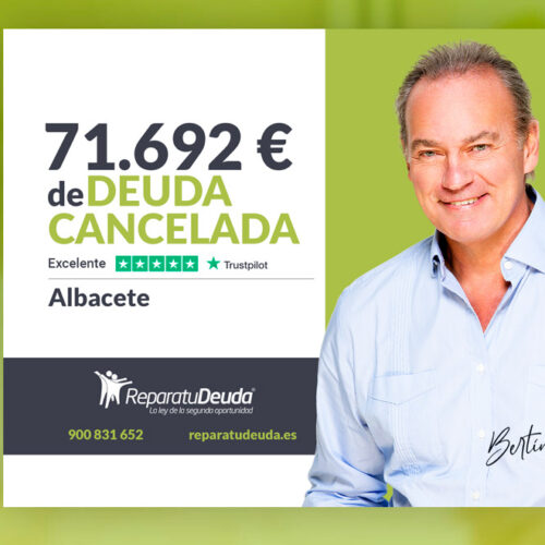 Repara tu Deuda cancela 71.692 € en Albacete (Castilla-La Mancha) con la Ley de la Segunda Oportunidad