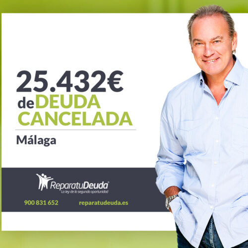 Repara tu Deuda Abogados cancela 25.432 € en Málaga (Andalucía) con la Ley de Segunda Oportunidad