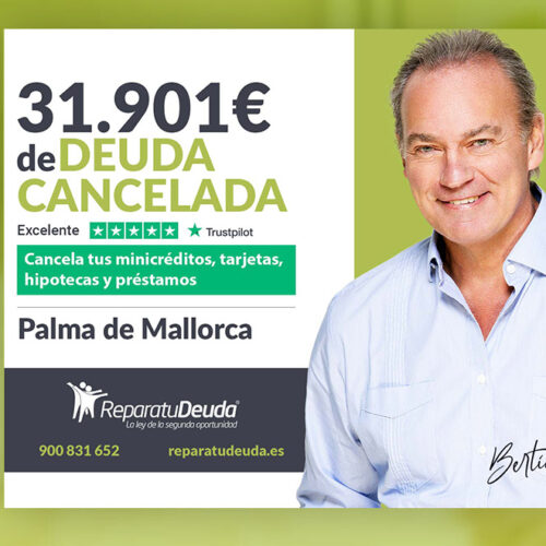 Repara tu Deuda Abogados cancela 31.901 € en Palma de Mallorca (Baleares) con la Ley de Segunda Oportunidad