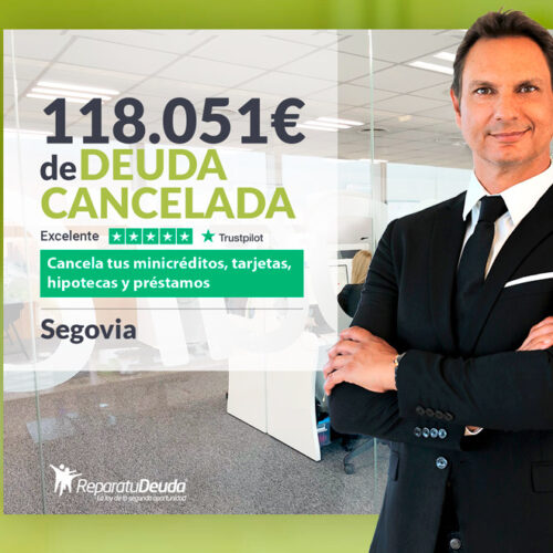 Repara tu Deuda Abogados cancela 118.051 € en Segovia (Castilla y León) con la Ley de Segunda Oportunidad