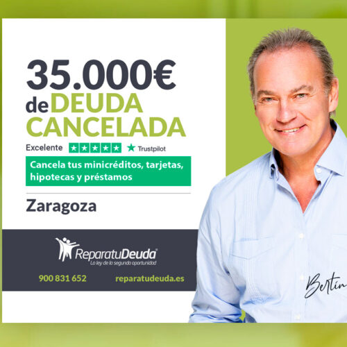 Repara tu Deuda Abogados cancela 35.000 € en Zaragoza (Aragón) con la Ley de Segunda Oportunidad