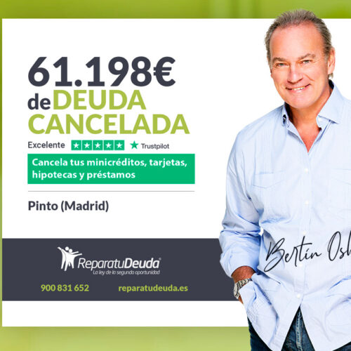 Repara tu Deuda Abogados cancela 61.198€ en Pinto (Madrid) con la Ley de Segunda Oportunidad