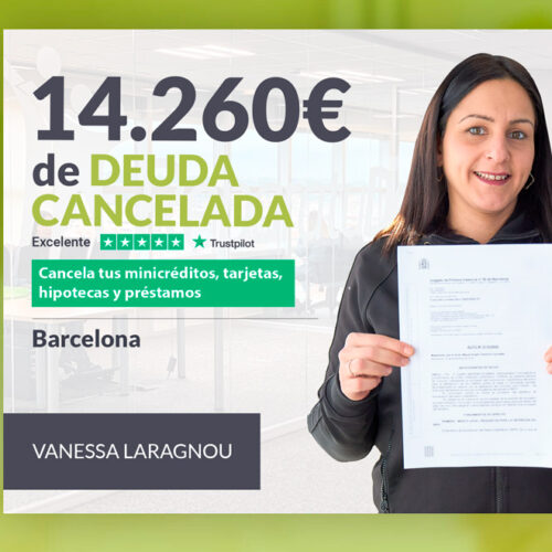 Repara tu Deuda Abogados cancela 14.260 € en Barcelona (Catalunya) con la Ley de Segunda Oportunidad