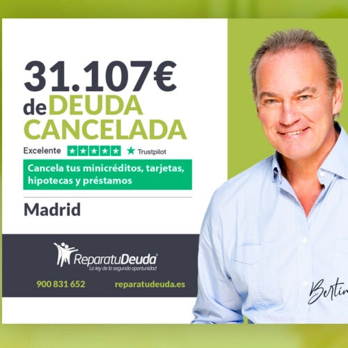 Repara tu Deuda Abogados cancela 31.107€ en Madrid gracias a la Ley de Segunda Oportunidad