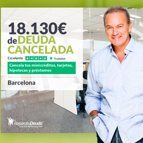 Repara tu Deuda Abogados cancela 18.130€ en Barcelona (Catalunya) gracias a la Ley de Segunda Oportunidad