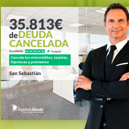 Repara tu Deuda Abogados cancela 35.813 € en San Sebastián (País Vasco) con la Ley de Segunda Oportunidad