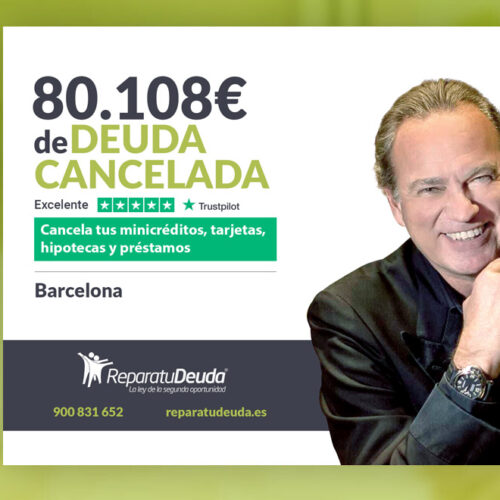 Repara tu Deuda Abogados cancela 80.108 € en Barcelona (Cataluña) con la Ley de Segunda Oportunidad