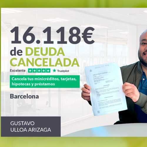 Repara tu Deuda Abogados cancela 16.118 € en Barcelona (Cataluña) con la Ley de Segunda Oportunidad