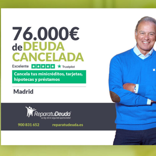 Repara tu Deuda Abogados cancela 76.000 € en Madrid con la Ley de Segunda Oportunidad