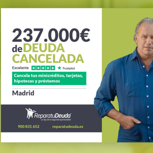 Repara tu Deuda Abogados cancela 237.000 € en Madrid con la Ley de Segunda Oportunidad