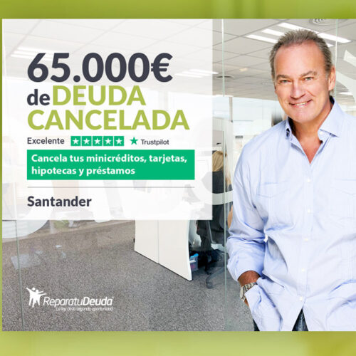 Repara tu Deuda Abogados cancela 65.000 € en Santander (Cantabria) con la Ley de Segunda Oportunidad